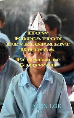 How Education Development Brings(English, Paperback, Lok John)