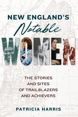 New England's Notable Women(English, Paperback, Harris Patricia)