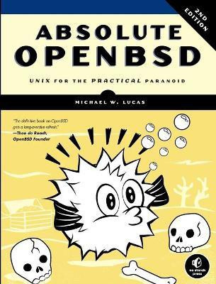 Absolute Openbsd, 2nd Edition(English, Paperback, Lucas Michael W.)
