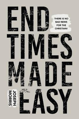 End Times Made Easy(English, Paperback, Morris Joseph)