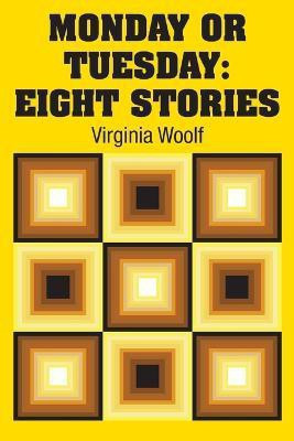 Monday or Tuesday(English, Paperback, Woolf Virginia)