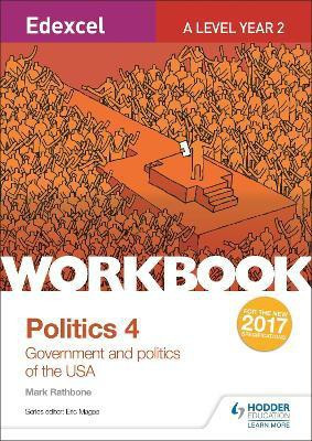 Edexcel A-level Politics Workbook 4: Government and Politics of the USA(English, Paperback, Rathbone Mark)