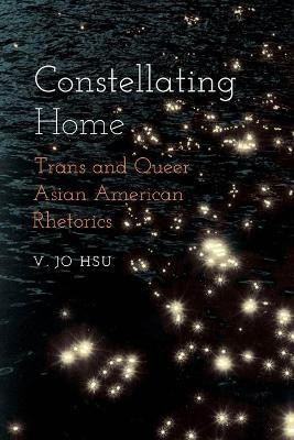 Constellating Home(English, Paperback, Hsu V Jo)