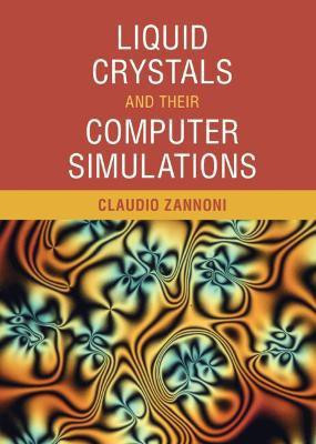 Liquid Crystals and their Computer Simulations(English, Hardcover, Zannoni Claudio)