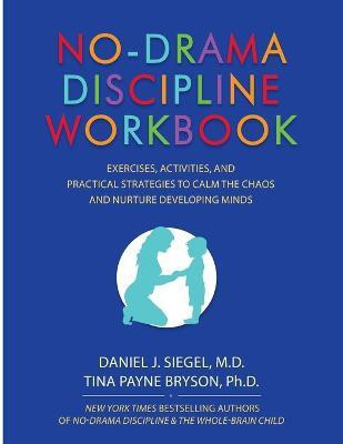 No-Drama Discipline Workbook(English, Paperback, Siegel Daniel J PH D MD)