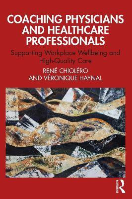 Coaching Physicians and Healthcare Professionals(English, Paperback, Haynal Veronique)