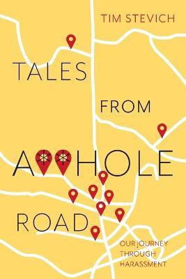 Tales From A**Hole Road(English, Paperback, Stevich Tim)
