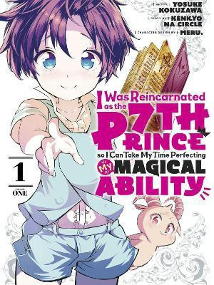 I Was Reincarnated as the 7th Prince so I Can Take My Time Perfecting My Magical Ability 1(English, Paperback, unknown)