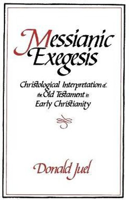 Messianic Exegesis(English, Paperback, Juel Donald)