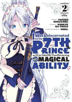 I Was Reincarnated as the 7th Prince so I Can Take My Time Perfecting My Magical Ability 2(English, Paperback, unknown)
