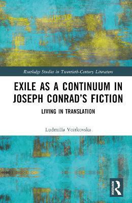 Exile as a Continuum in Joseph Conrad's Fiction(English, Hardcover, Voitkovska Ludmilla)