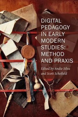 Digital Pedagogy in Early Modern Studies - Method and Praxis(English, Paperback, Silva Andie)