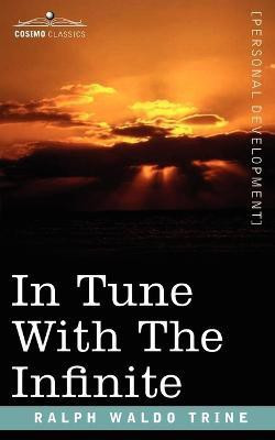 In Tune with the Infinite(English, Paperback, Trine Ralph Waldo)