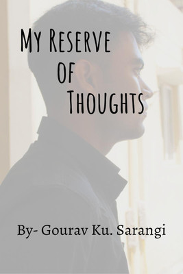 My Reserve of Thoughts(English, Paperback, Gourav Sarangi)