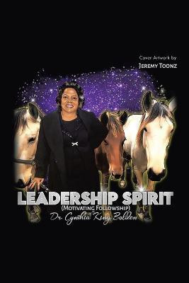 Leadership Spirit(English, Paperback, King Bolden Cynthia Dr)