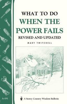 What to Do When the Power Fails(English, Paperback, Twitchell Mary)