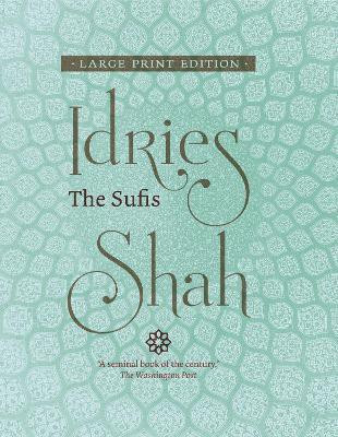 The Sufis (Large Print Edition)(English, Paperback, Shah Idries)