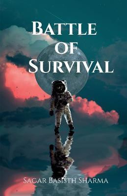Battle Of Survival(English, Paperback, Sharma Basisth)