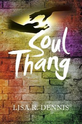 Soul Thang(English, Paperback, Dennis Lisa R)