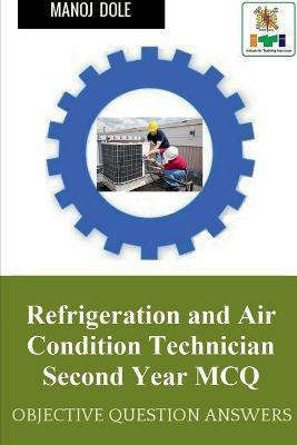 Refrigeration and Air Condition Technician Second Year MCQ(English, Paperback, Dole Manoj)