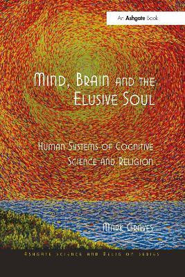 Mind, Brain and the Elusive Soul(English, Paperback, Graves Mark)