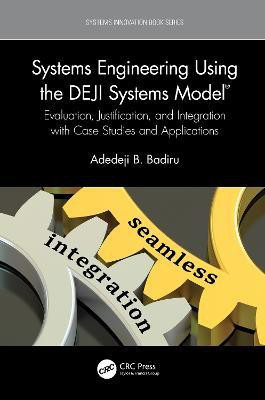 Systems Engineering Using the DEJI Systems Model (R)(English, Hardcover, Badiru Adedeji B.)