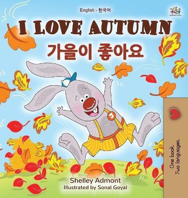 I Love Autumn (English Korean Bilingual Book for Kids)(Korean, Hardcover, Admont Shelley)