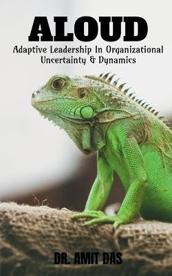 Adaptive Leadership In Organizational Uncertainty & Dynamics(English, Paperback, Das Amit)