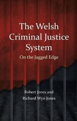The Welsh Criminal Justice System(English, Paperback, Jones Robert)