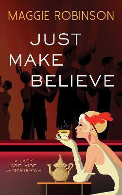 Just Make Believe(English, Paperback, Robinson Maggie)