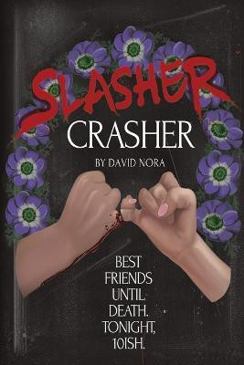 Slasher Crasher(English, Paperback, Nora David)