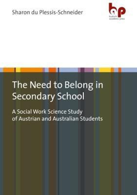 The Need to Belong in Secondary School(English, Paperback, Schneider Sharon Dr.)