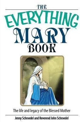 The Everything Mary Book(English, Paperback, Schroedel Jenny)