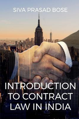 Introduction to Contract Law in India(English, Paperback, Bose Siva Prasad)