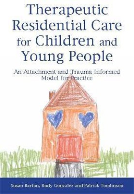 Therapeutic Residential Care for Children and Young People(English, Electronic book text, Tomlinson Patrick)