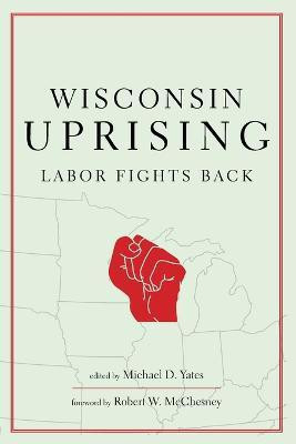 Wisconsin Uprising(English, Paperback, Yates Michael D.)
