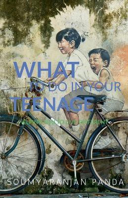 What to do in your Teenage(English, Paperback, Panda Soumyaranjan)