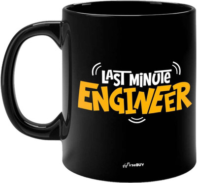 FirseBUY Funny Last-Minute Engineer Printed Ceramic Coffee Mug(325 ml)
