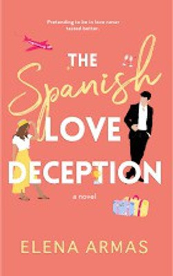 The Spanish Love Deception(Paperback, Elena Armas)