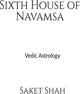 Sixth House of Navamsa(English, Paperback, Saket Shah)