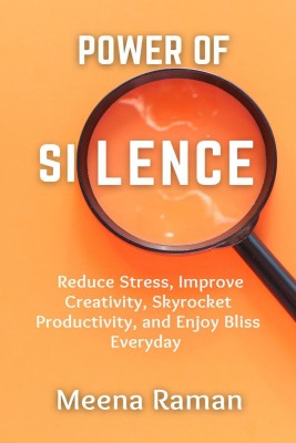 Power of Silence(English, Paperback, Meena Raman)