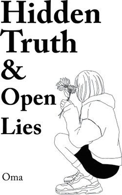 Hidden Truth & Open Lies(English, Hardcover, Oma)