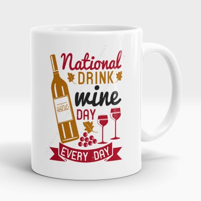 LASTWAVE national drink wine day every day, Wine Design (325ml) Ceramic Coffee Mug(325 ml)