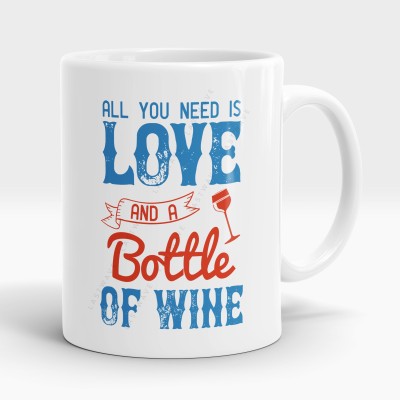 LASTWAVE All you need is love and a bottle of wine, Wine Design (325ml) Ceramic Coffee Mug(325 ml)