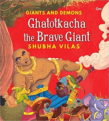 Giant and Demons : Ghatotkacha the Brave Giant(English, Paperback, Shubha Vilas)