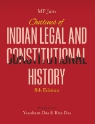 Outlines of Indian Legal and Constitutional History(Paperback, M P Jain)