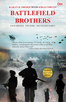 Battlefield Brothers : Four Siblings, Two Wars, One Valiant Family(English, Paperback, Karan B. Oberoi
Nirvan Singh
Kirandeep Singh)