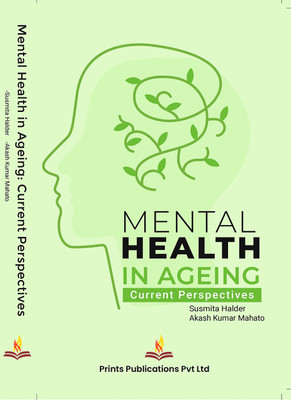 Mental Health in Ageing Current Perspectives(English, Hardcover, Mahato Akash Kumar)