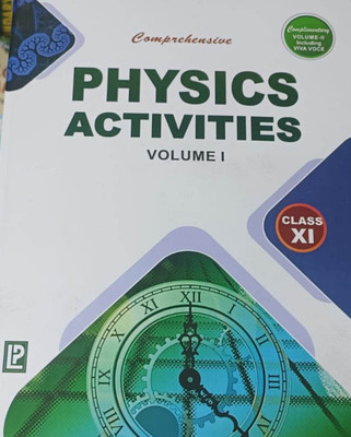 COMPREHENSIVE PHYSICS ACTIVITIES VOLUME I CLASS-XI(Paperback, LP)
