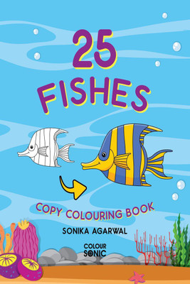 25 Fishes Copy Colouring Book(English, Paperback, Sonika Agarwal)